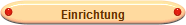 Einrichtung